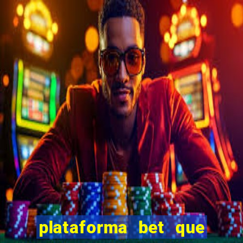 plataforma bet que paga ao se cadastrar